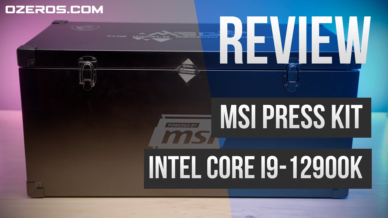 Review: MSI Press Kit - Lanzamiento Intel Core i9-12900K