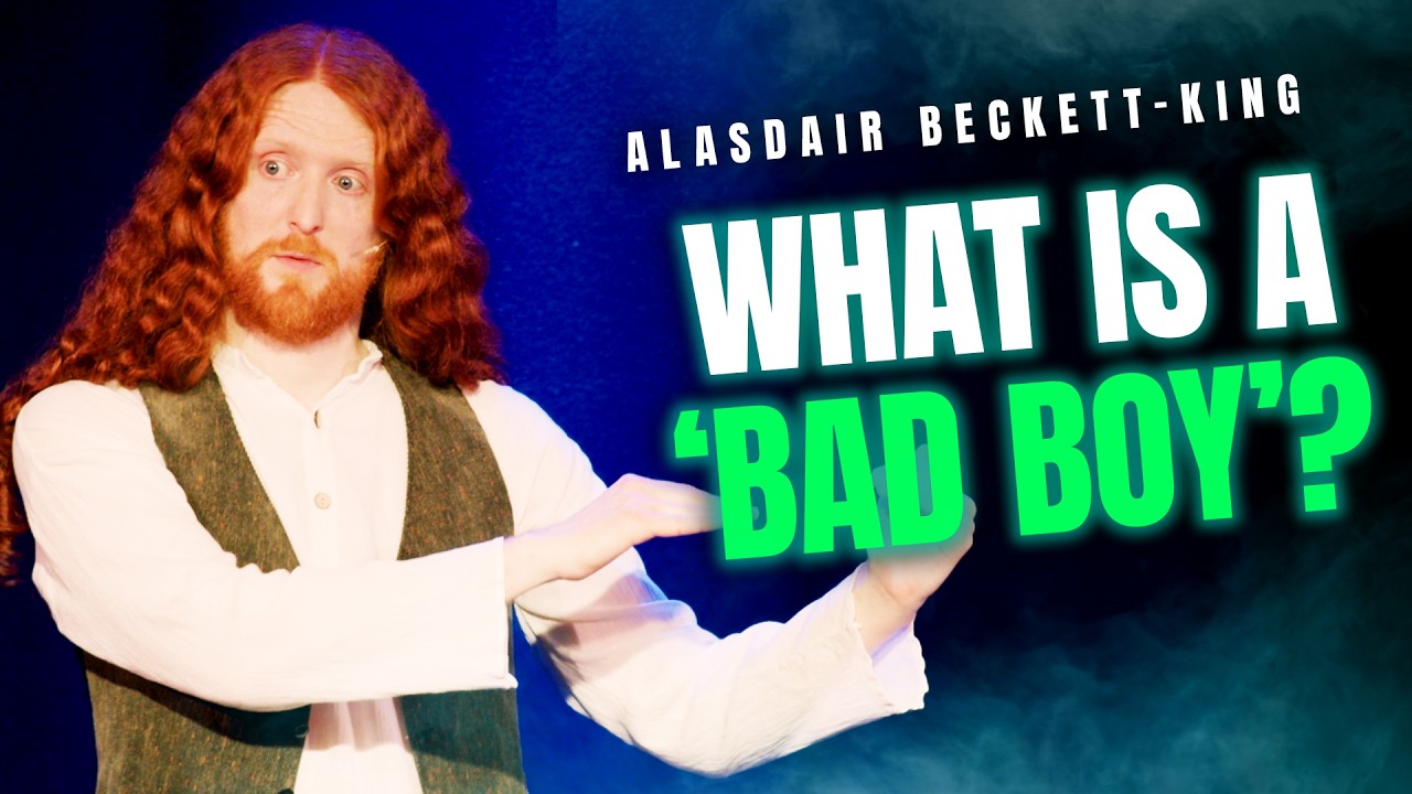 What Is A Bad Boy? | Alasdair Beckett-King