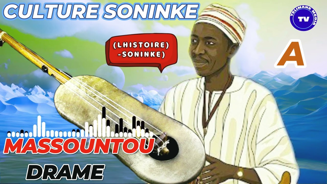 YL TV :MASSOUNTOU DRAME  (LHISTOIRE) -SONINKE) CULTURE SONINKE) A