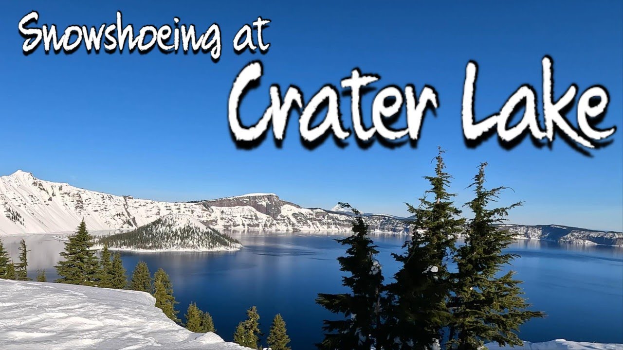 Explore CRATER LAKE on an Epic Snow Shoeing Adventure!