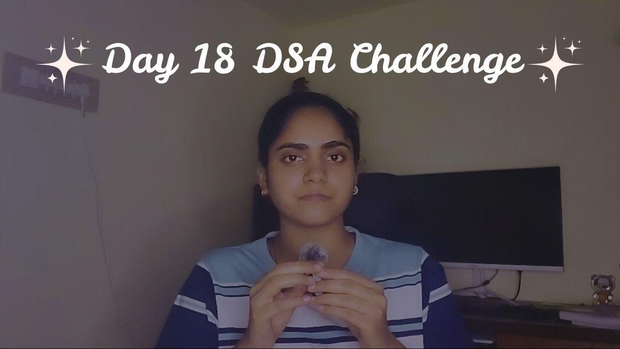 DSA Challenge Day 18 | Binary Search Progress | Toastmasters Journey & Hindi Medium Motivation