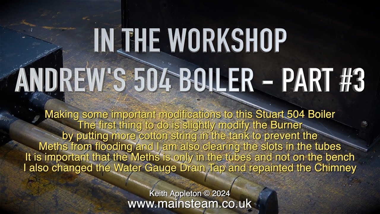 A STUART 504 BOILER FOR MY FRIEND ANDREW - PART #3