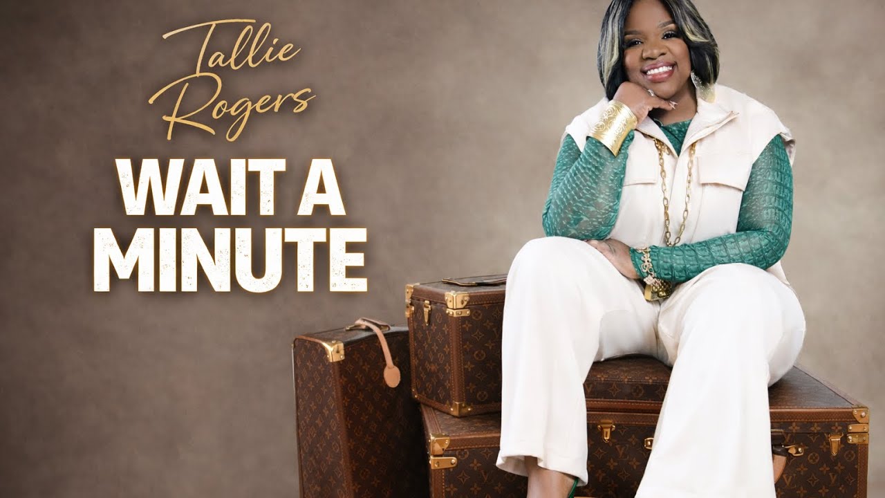 Wait A Minute - Tallie Rogers