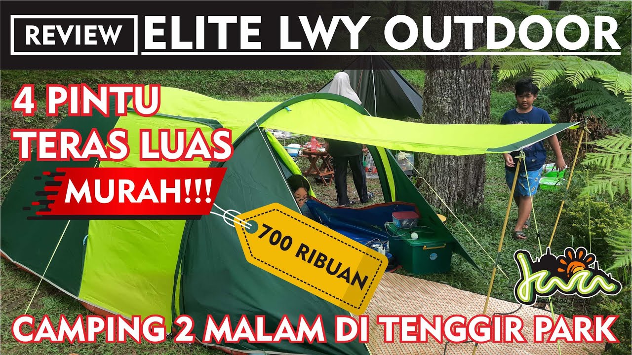 Tenda murah ELITE LWY OUTDOOR || 2 hari camping tenggir park Juli 2024