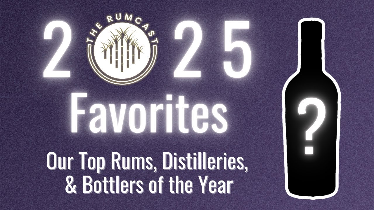 The Rumcast's Favorite Rums of 2025