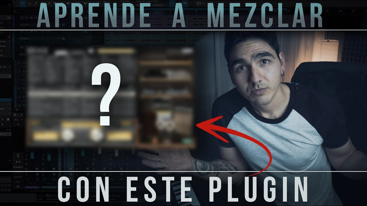COMO APRENDER A MEZCLAR - El PLUGIN que me ENSE&Ntilde;&Oacute; a MEZCLAR