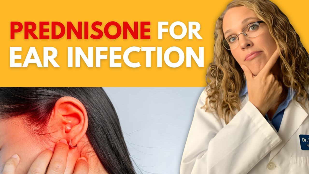 Prednisone for Ear Infections: Is It the Right Treatment for You?