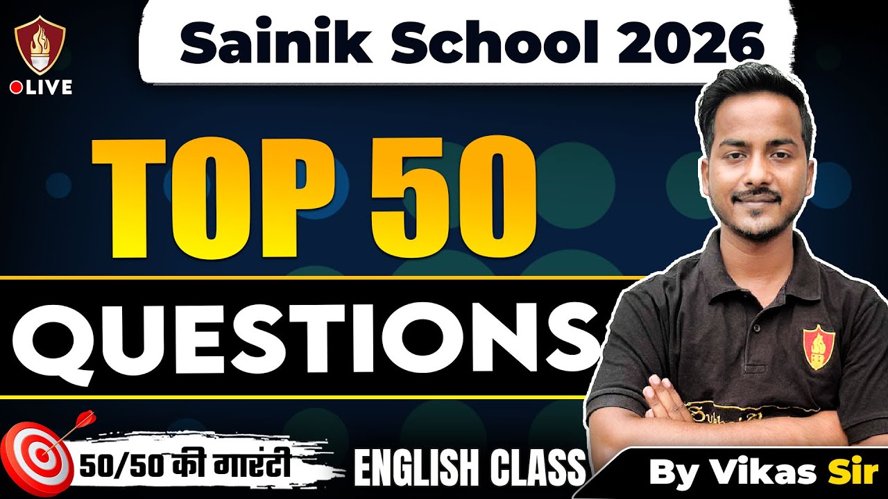 Top 50 Questions | Sainik School 2026 English | Class 6th & 9th PYQ | Vikas Sir