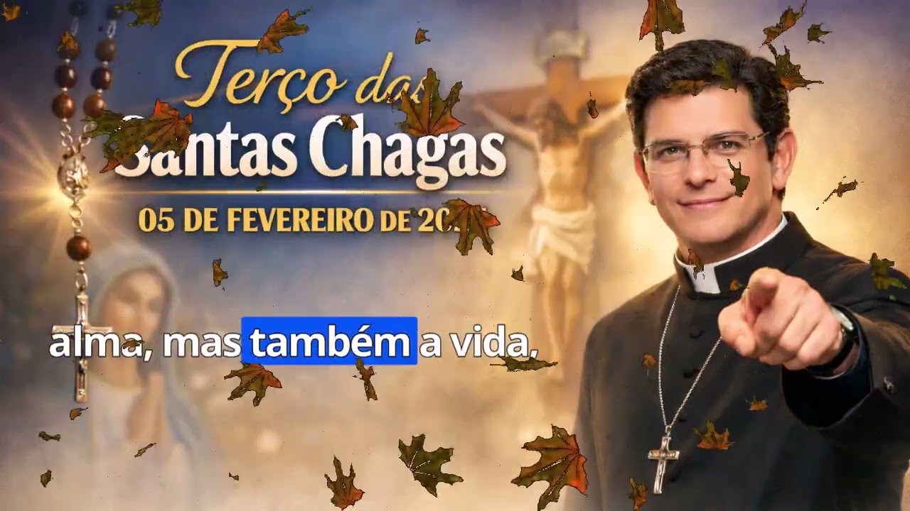 Terço das Santas Chagas – 05 DE FEVEREIRO DE 2026 | Padre Reginaldo Manzotti