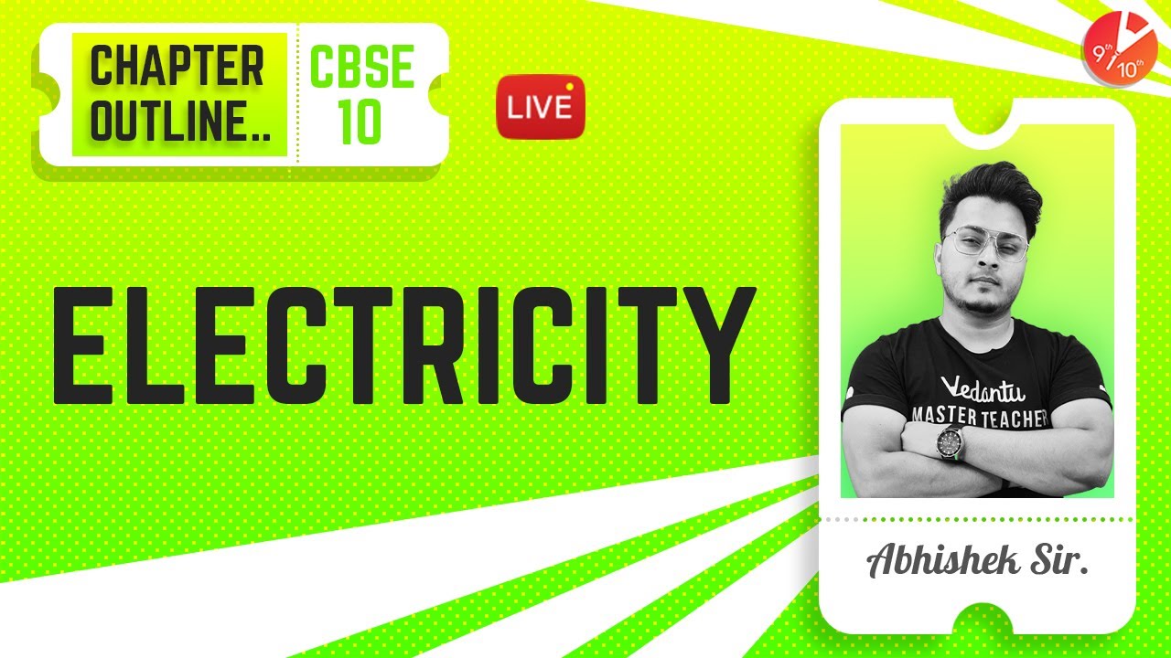 ⚡Electricity (Chapter Outline) | CBSE Class 10 Physics/Science Chapter 12 | Term 2 Board Exam 2022