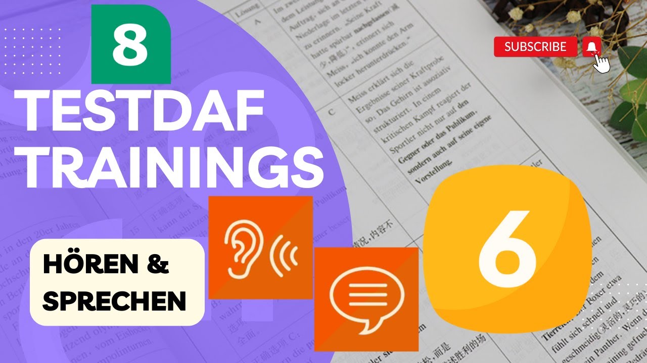 8 TestDaF-Trainings &ndash; Einheit 6 &ndash; H&ouml;rverstehen & M&uuml;ndlicher Ausdruck