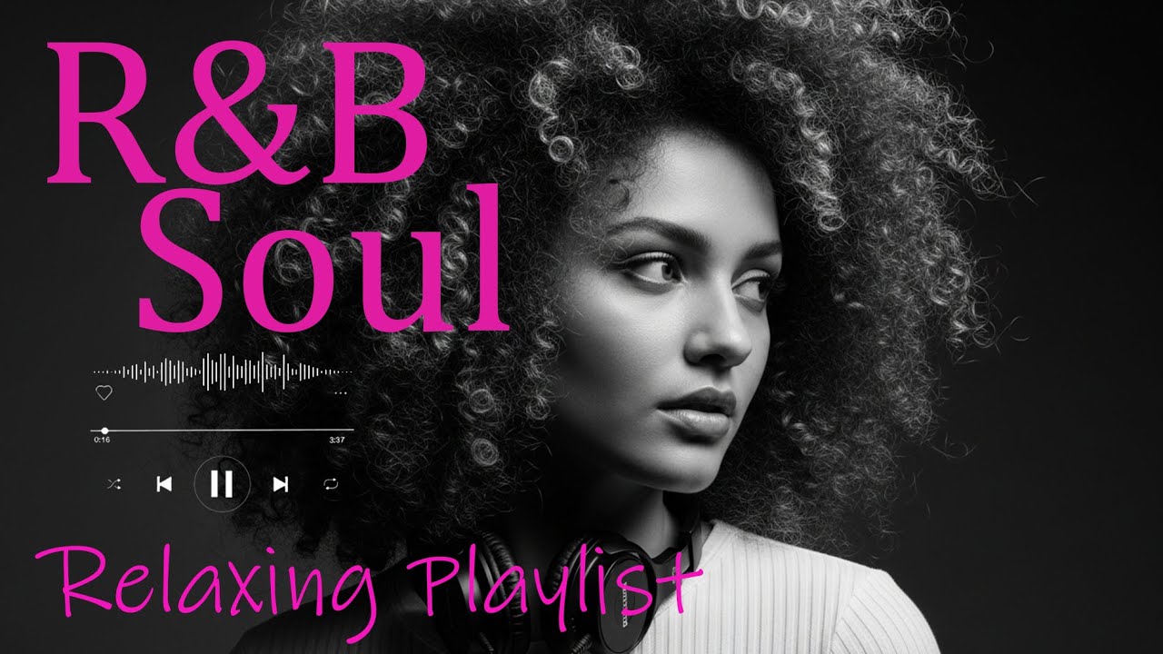 【R&B Soul】Calm R&B Soul Collection – Smooth Vocals & Chill Groove | Study • Focus • Relax