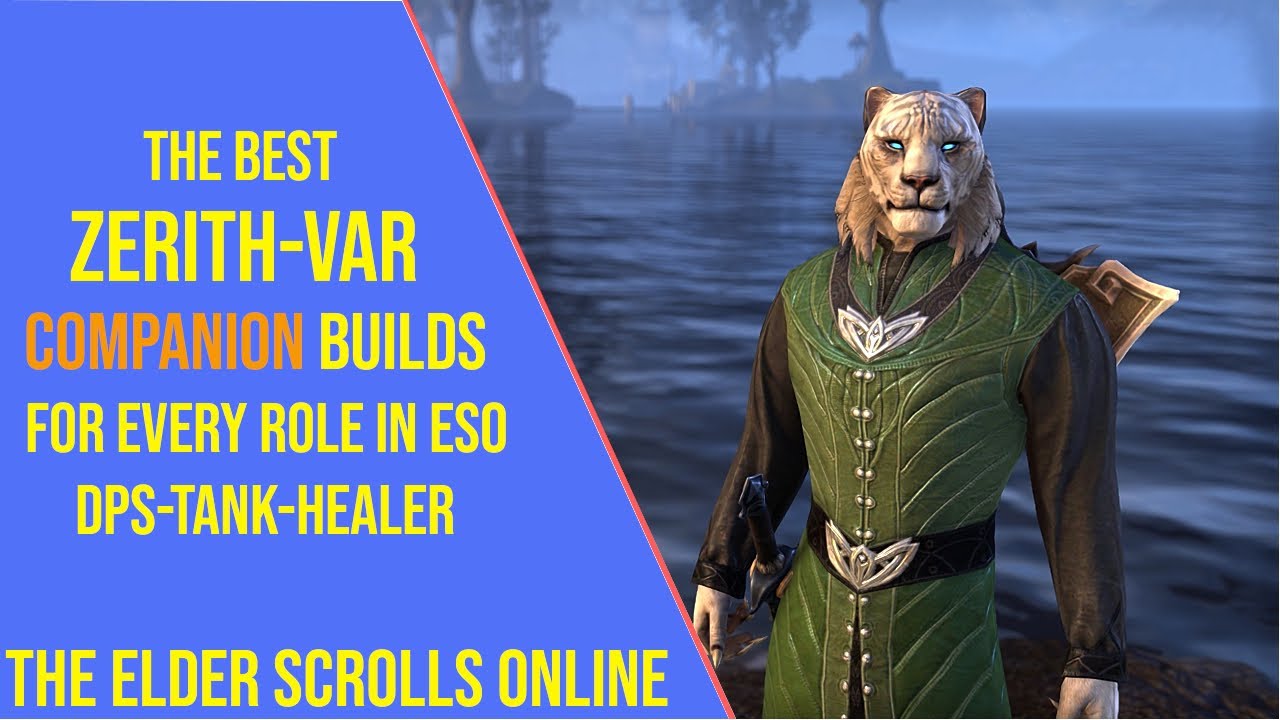 The Best Zerith-Var Companion Builds for ESO - Gold Road Update 44