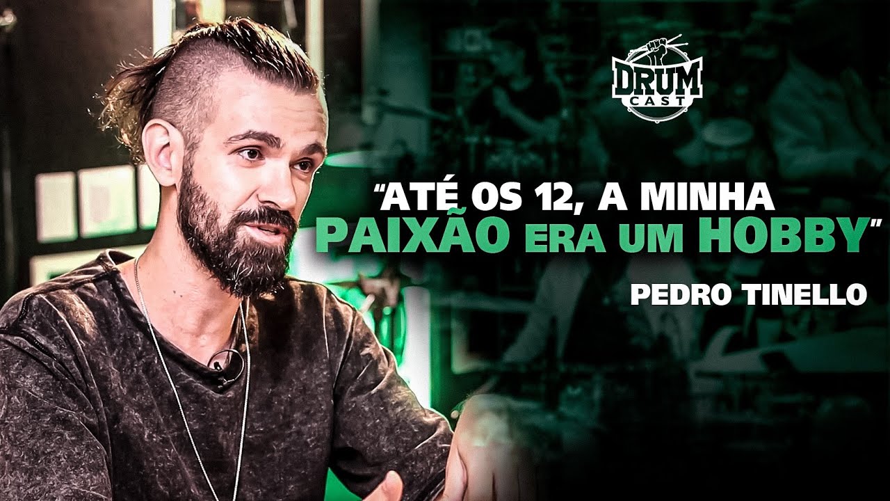 Pedro Tinello - O Começo - DrumCast #56