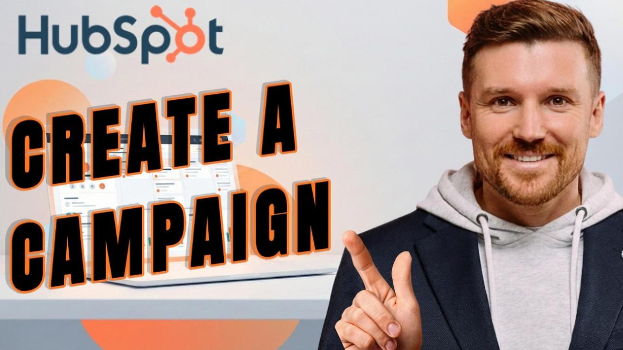 How to Create a Campaign in HubSpot (Step‑by‑Step Tutorial)