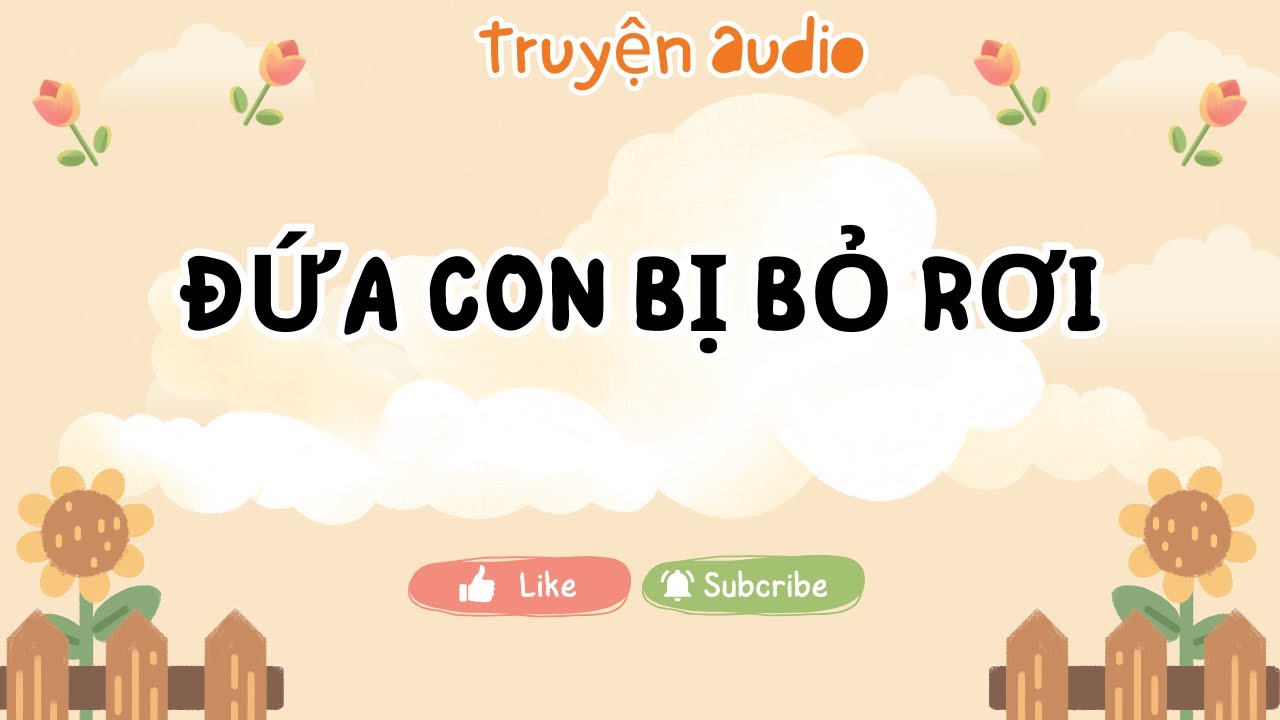 ĐỨA CON BỊ BỎ RƠI || Full Audio của Chi