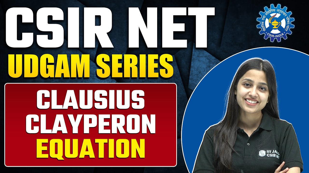 Physical Chemistry | Clausius Clayperon Equation (Concepts and Previous Year Questions) | CSIR NET