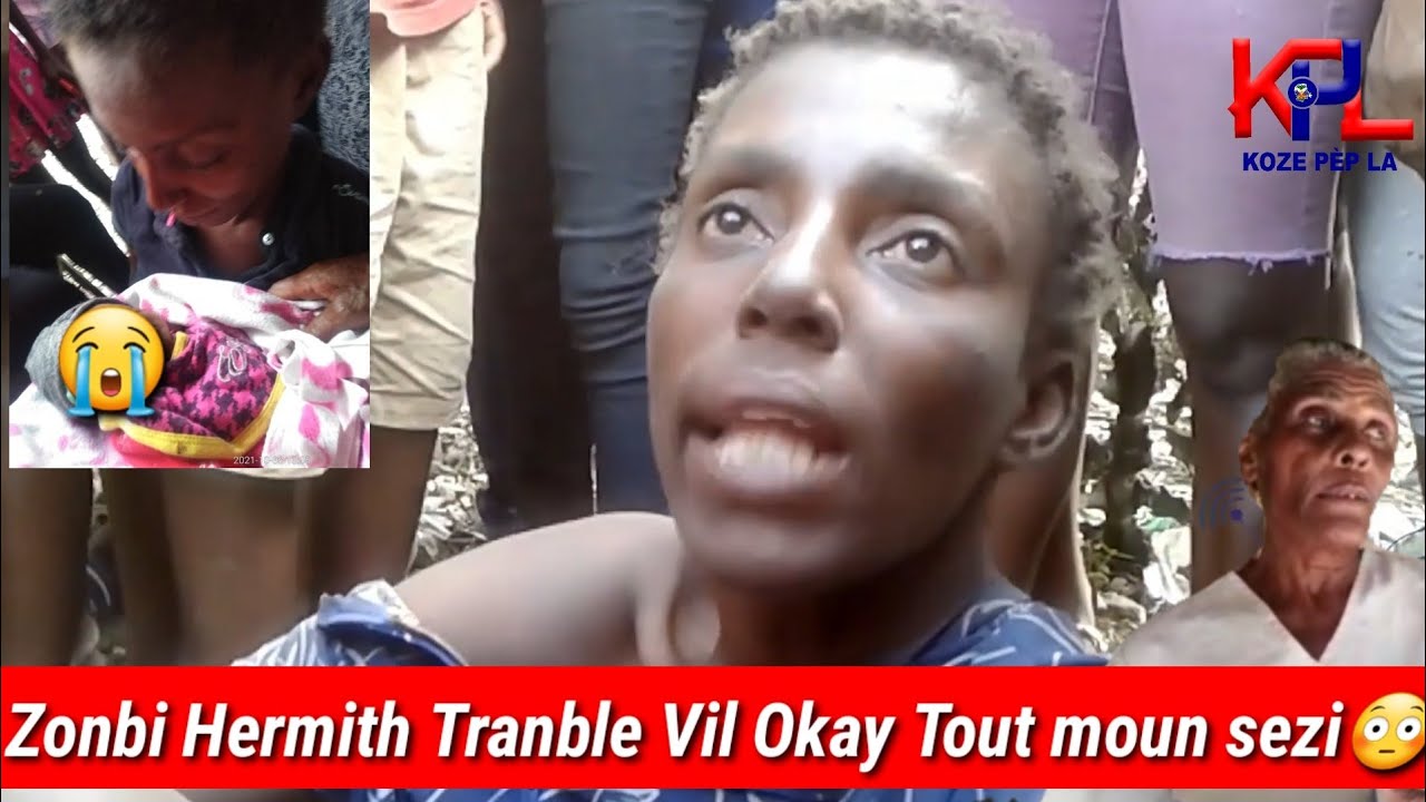 Zonbi Hermithe Rubin Akouche - Tout Moun Okay Sezi😳Aprè Hermith Fin Fè BB a Gad Sak Rive