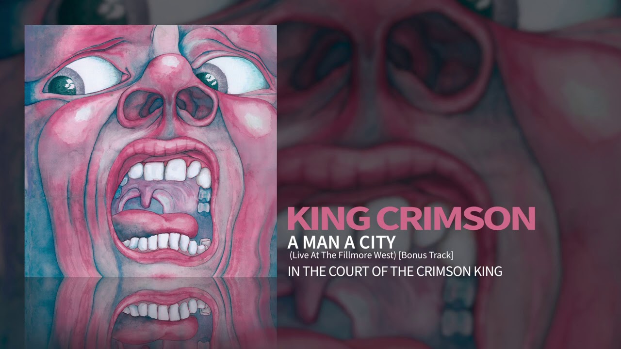 King Crimson - A Man A City (Live At The Fillmore West) [Bonus Track]