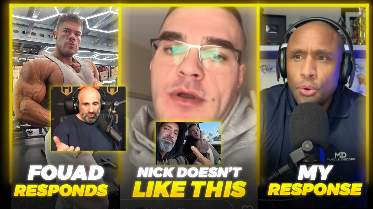 Nick Walker DOESN'T LIKE THIS + Fouad RESPONDS To Me + My ANSWER to Muscle Discord + MORE
