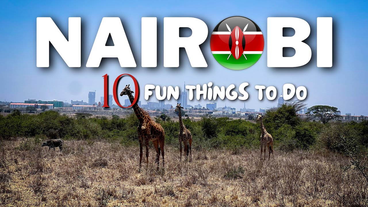 10 Best Places to visit in Nairobi Kenya | Tourist Attractions in Nairobi - Travel Guide