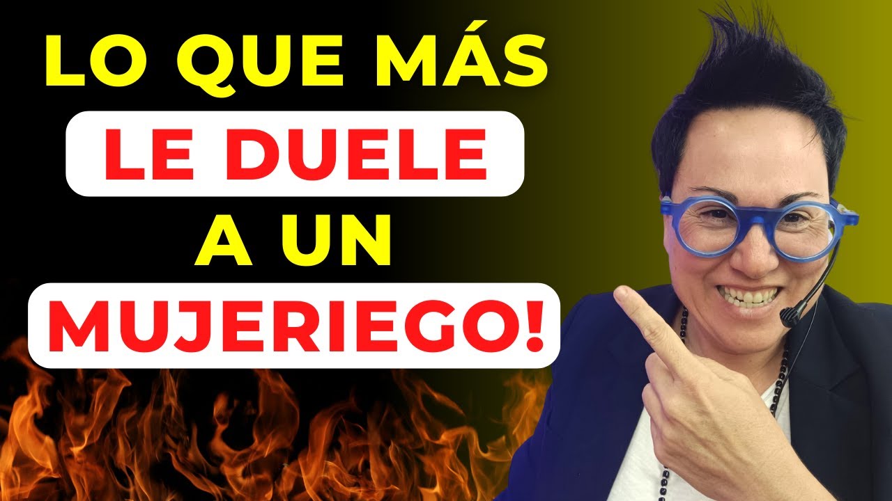 6 COSAS QUE MÁS LE DUELEN A UN MUJERIEGO | DESTRUYE SU EGO | Sonia Vivas, tu Coach
