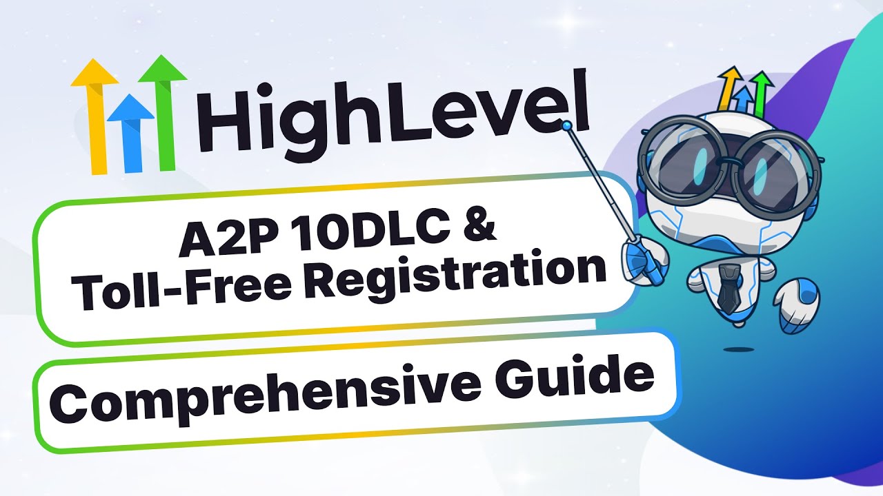 HighLevel A2P 10DLC and Toll-Free Number Registration Guide