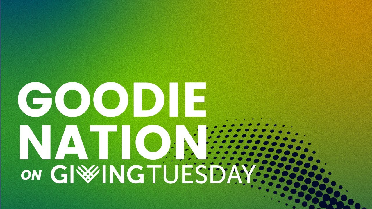 Goodie Nation on #GivingTuesday2025 | Unveiling Our 2026 Strategy: We Have Friends Everywhere