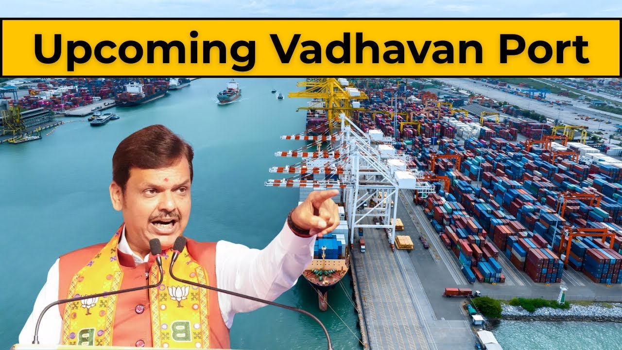 Vadhavan Port Project: Palghar’s ₹76,220 Cr Mega Transformation Real Estate & Infrastructure Update