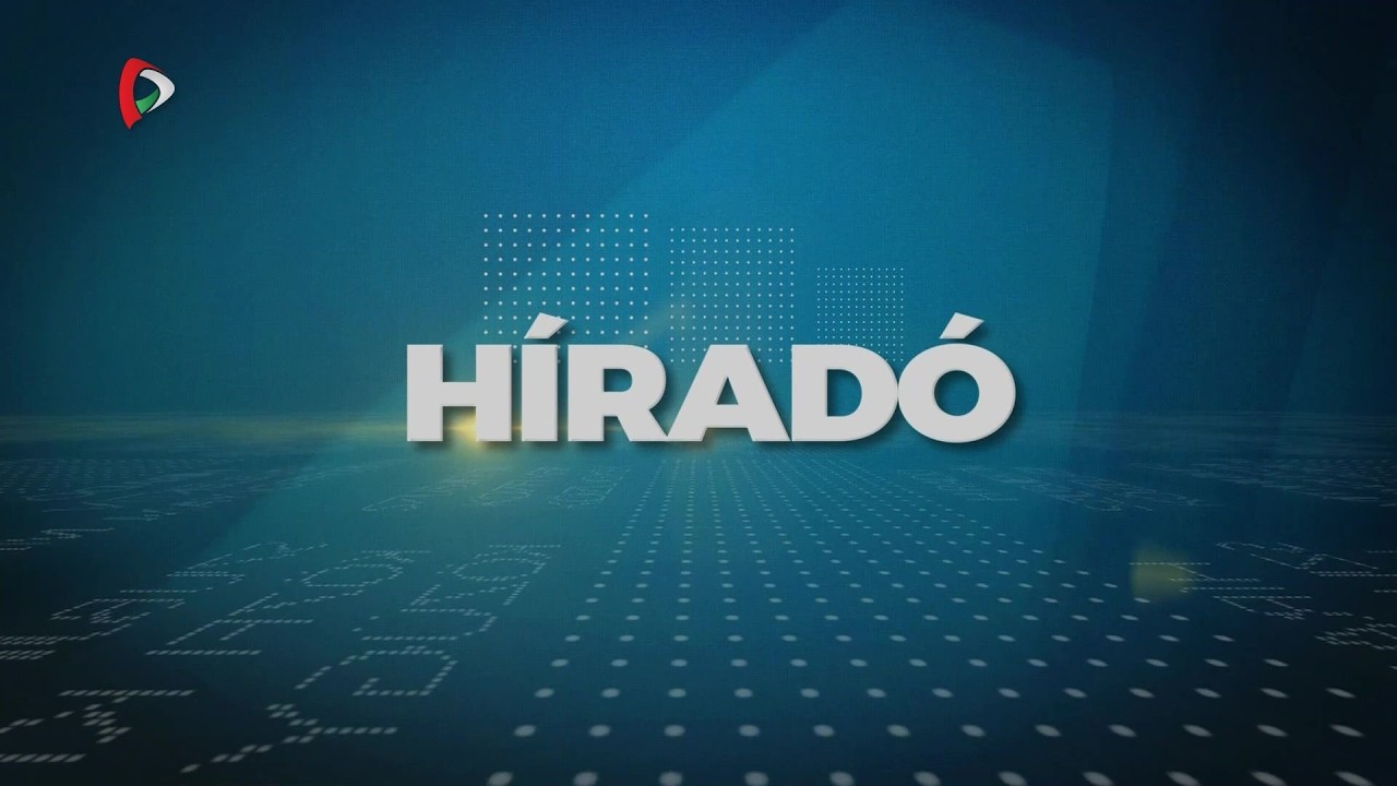 Híradó – 2026.03.05. 17.30h