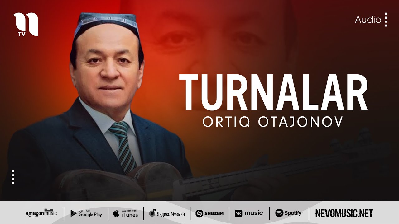 Ortiq Otajonov - Turnalar (audio)