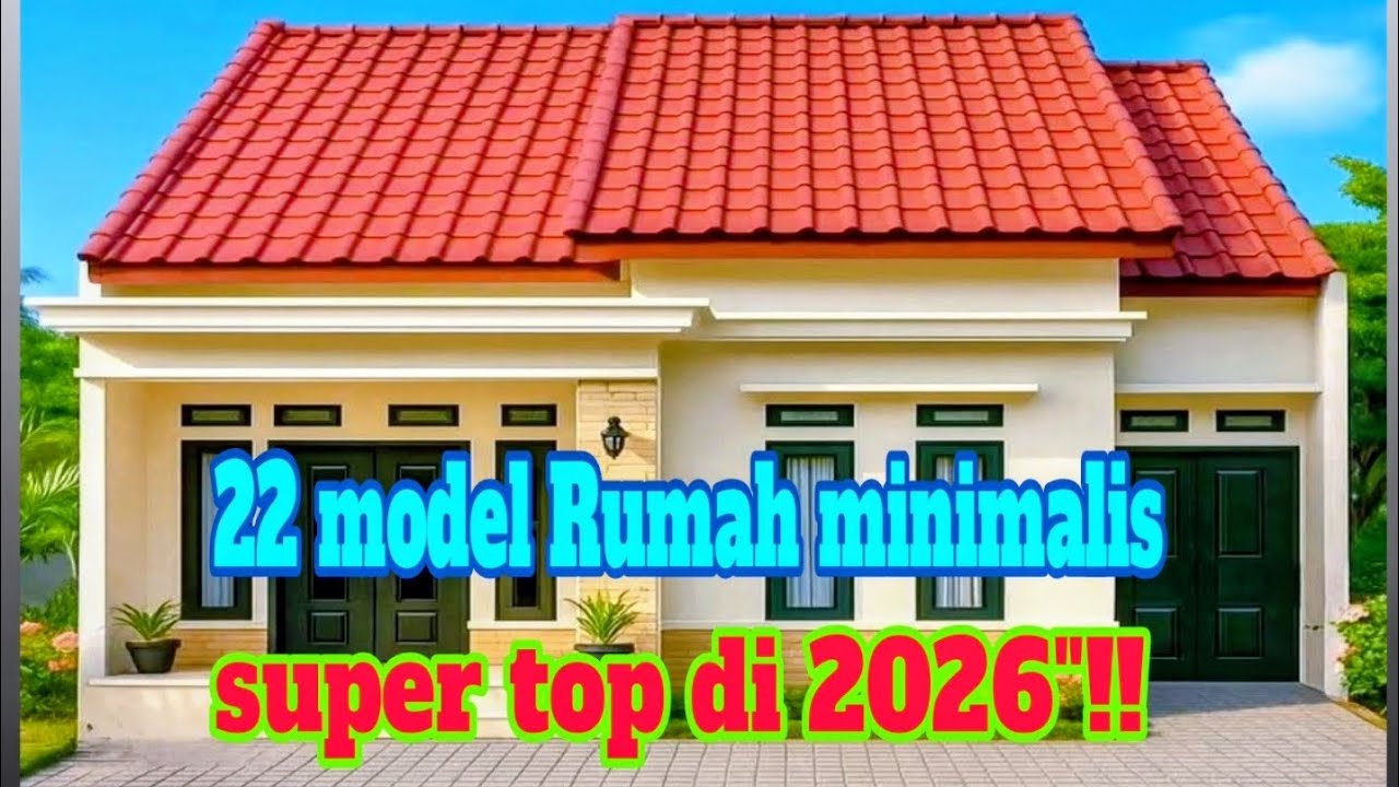 22 model Rumah minimalis, super top di 2026