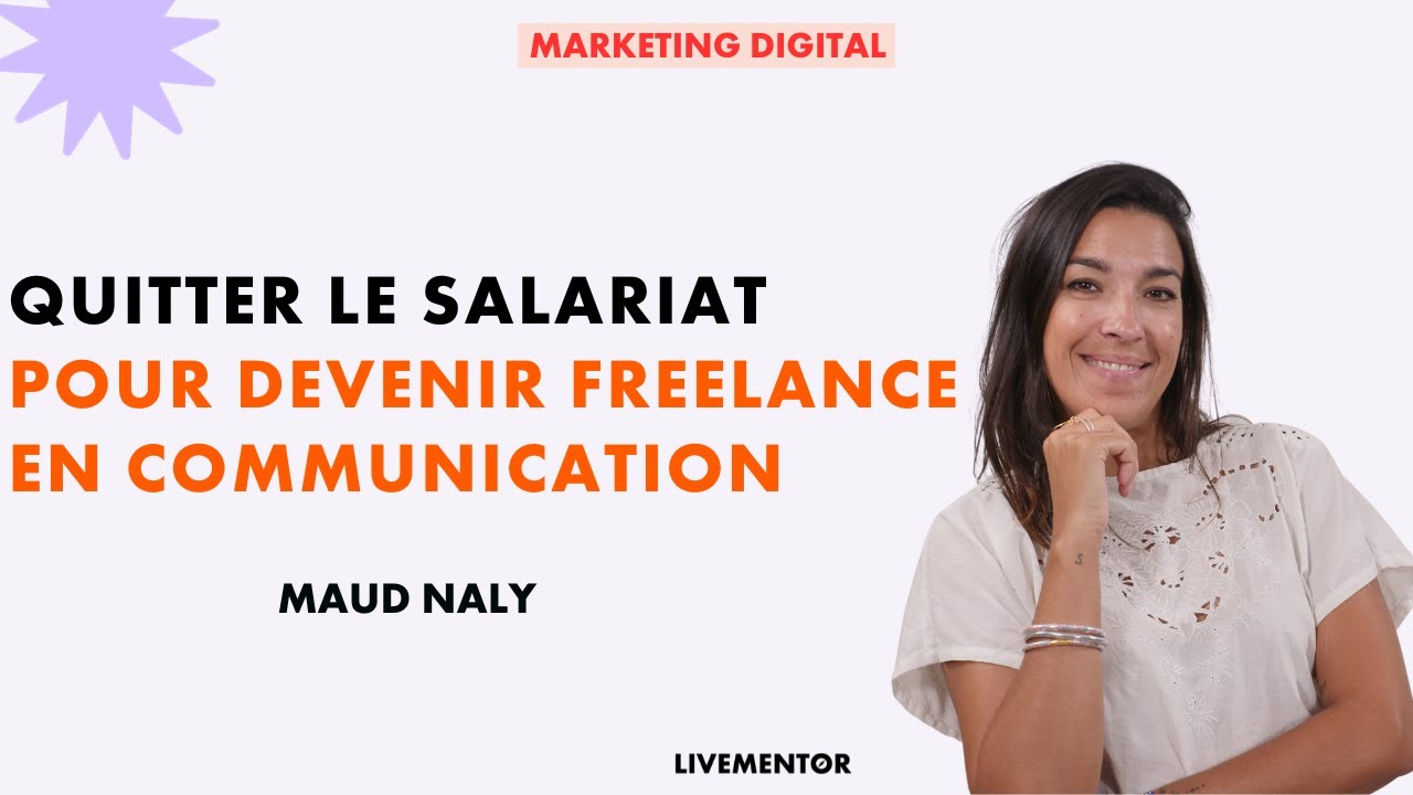 Quitter le salariat pour devenir freelance en communication | LiveMentor