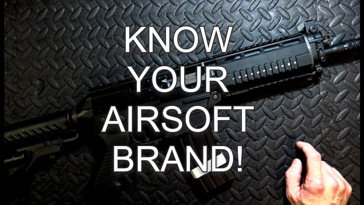 Know Your Airsoft Brand!