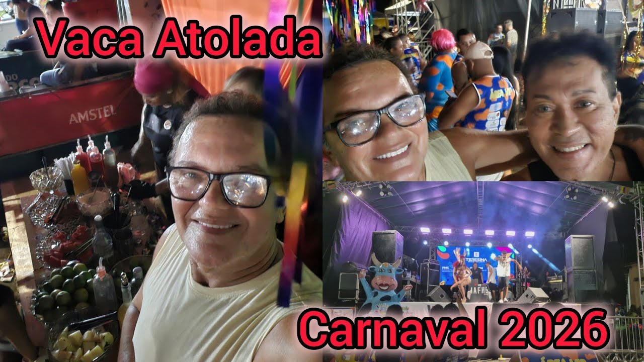  Bloco Vaca Atolada 2026. Teresina Piauí 