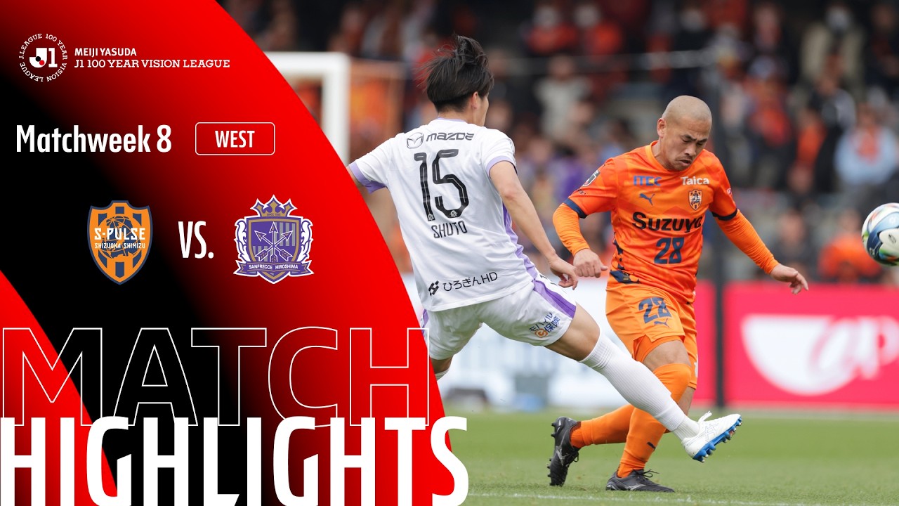 Shimizu S-Pulse vs Sanfrecce Hiroshima - Game Highlights | MW8