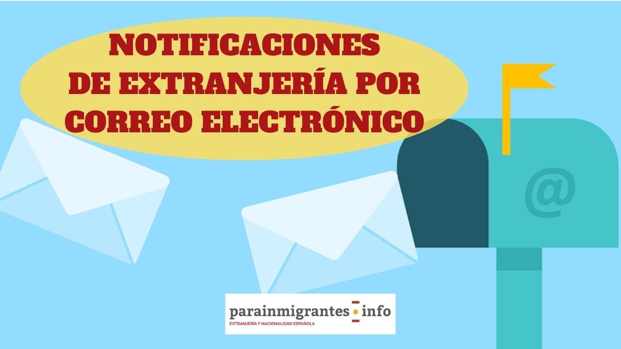 Notificaciones de Extranjería por Correo Electrónico