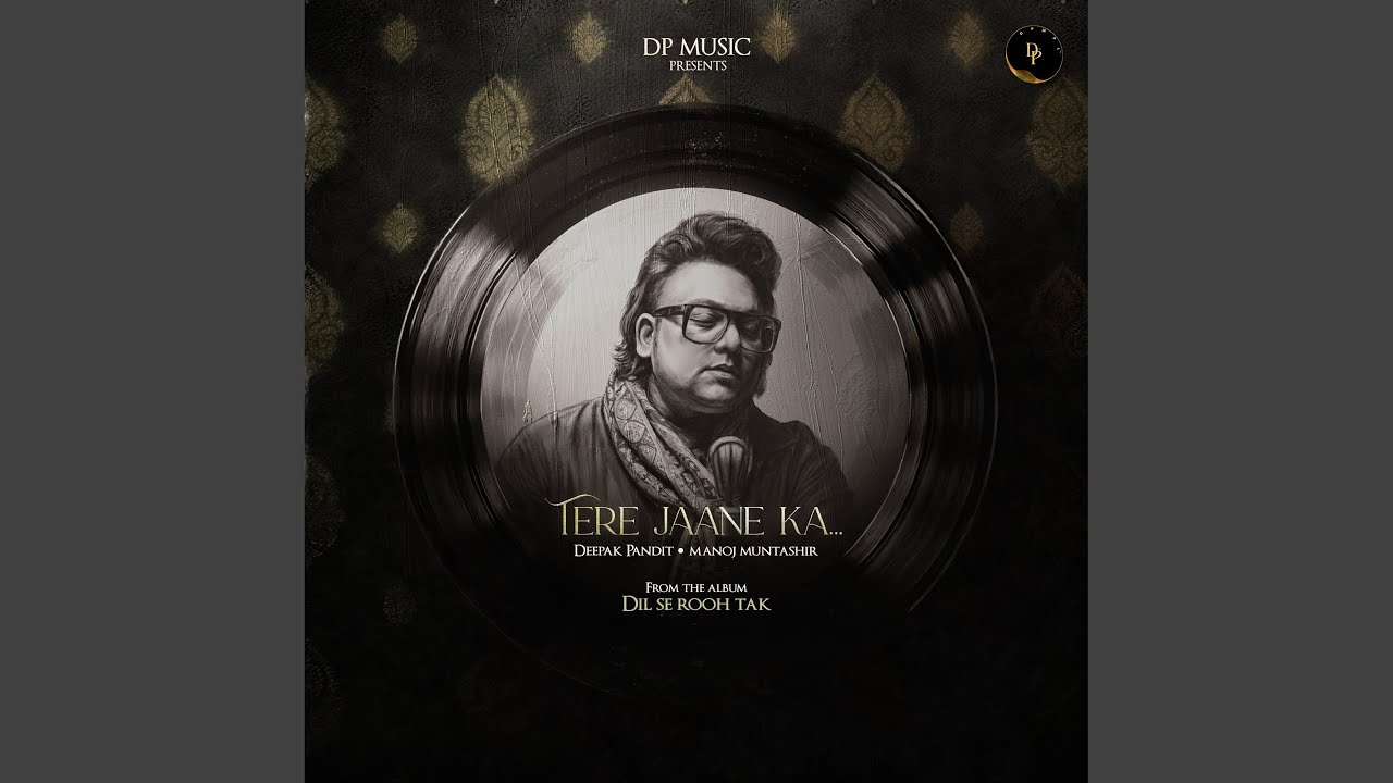 Tere Jaane Ka...( Dil Se Rooh Tak )