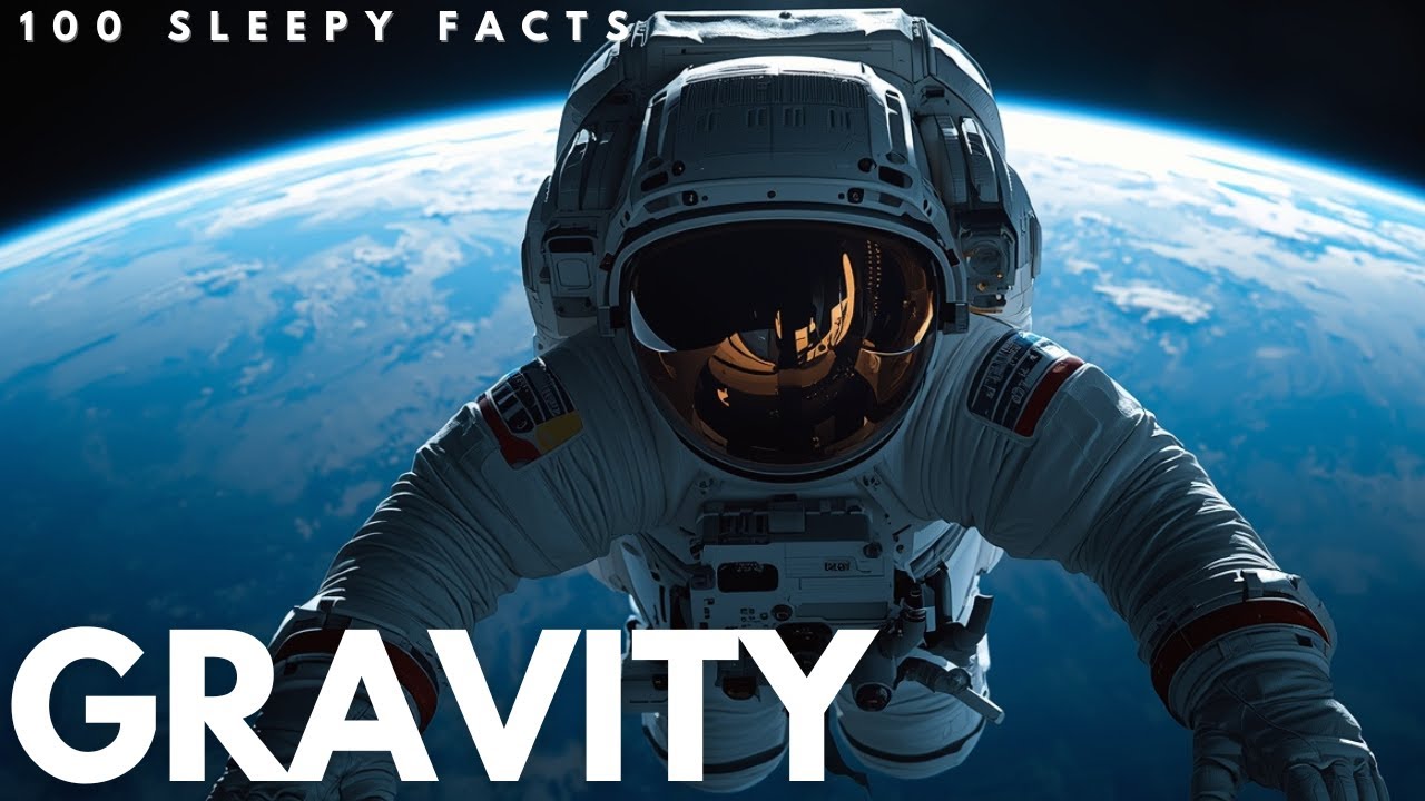 The Most Relaxing Facts About Gravity  | Fall Asleep To Science