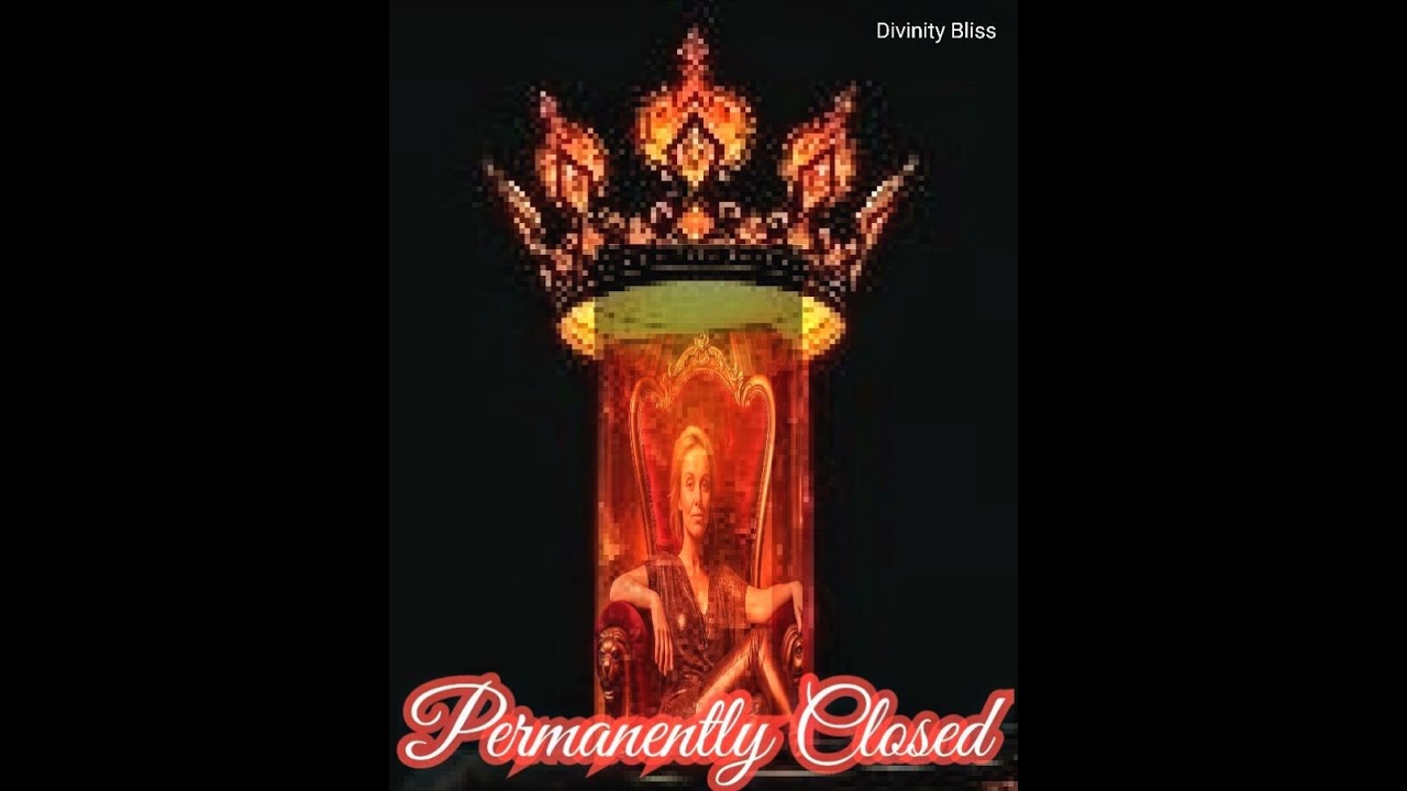 Permanently Closed by Divinity Bliss