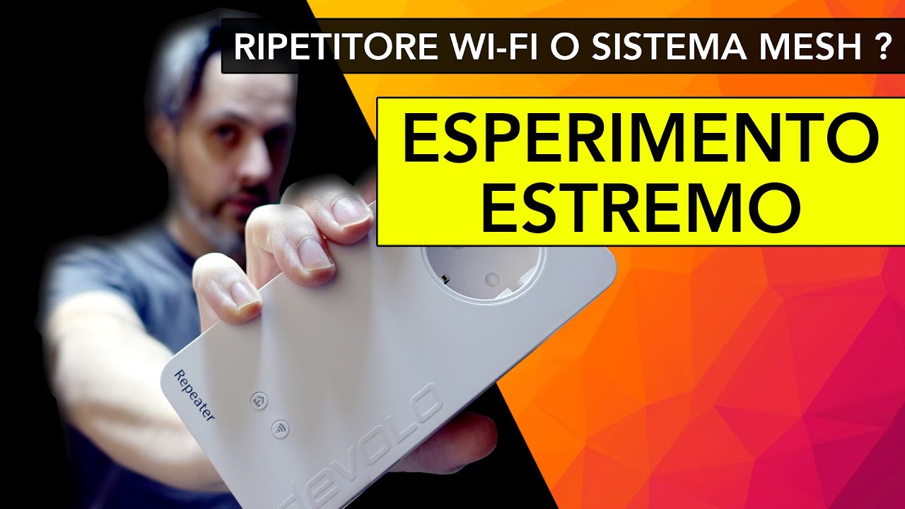 RIPETITORE WI-FI O SISTEMA MESH ? | QUALE SCEGLIERE | DEVOLO WI-FI REPEATER