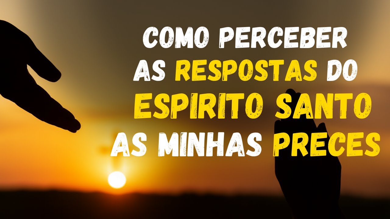 9 SINAIS que o ESPÍRITO SANTO responde suas PRECES e VOCÊ está IGNORANDO