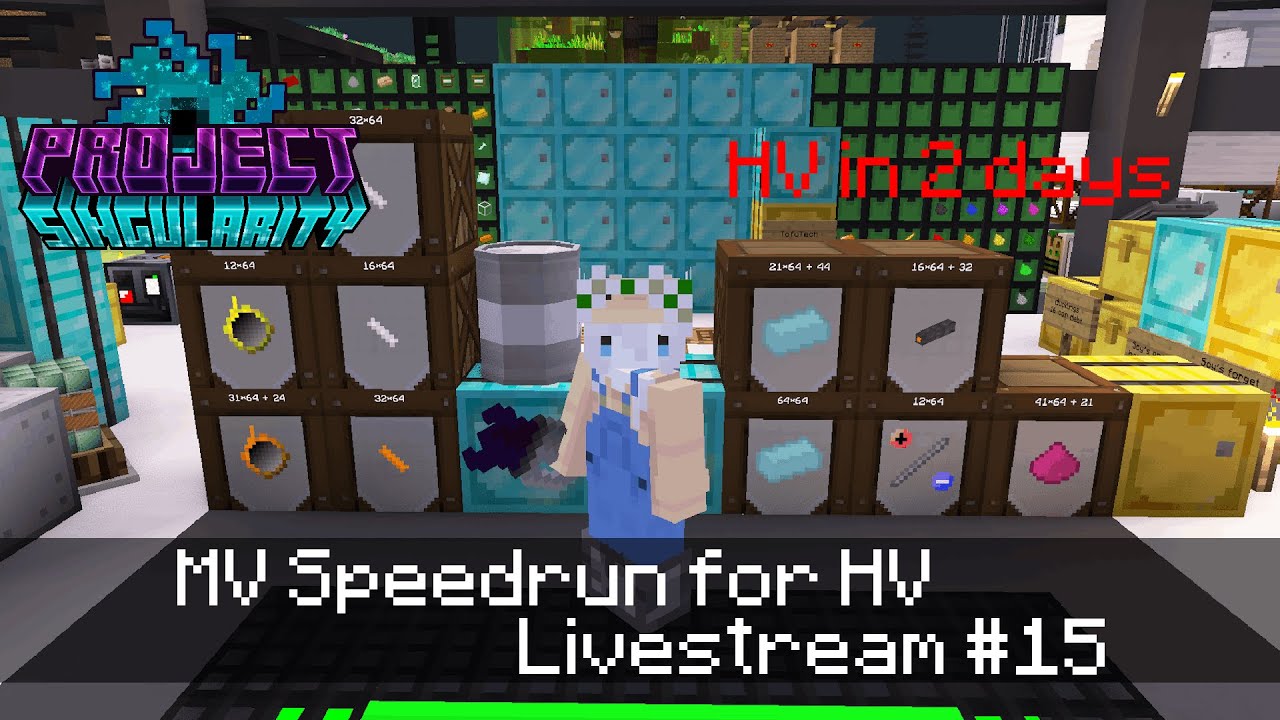 Project Singularity Livestream 15 : MV Speedrun for HV