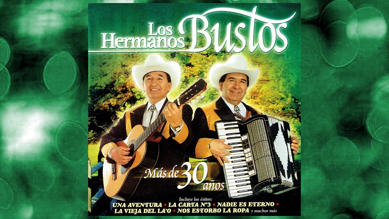 Los Hermanos Bustos - La Carta N&deg;3