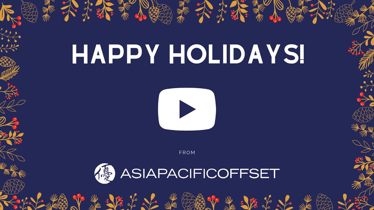 Happy Holidays from Asia Pacific Offset!