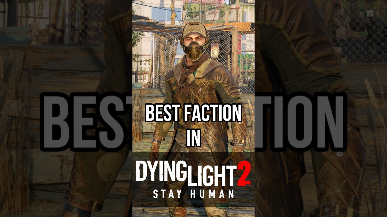 Which faction Should You Join in Dying Light 2?!