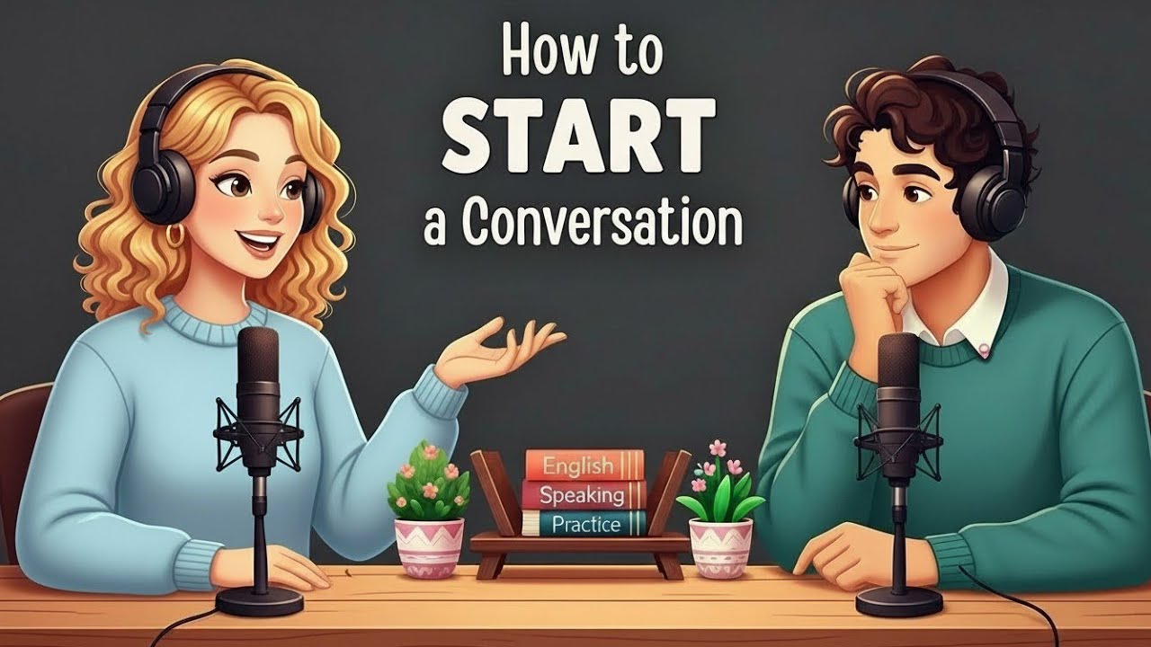 How to Start a Conversation in English Confidently & Naturally | Conversation Tips for Beginners