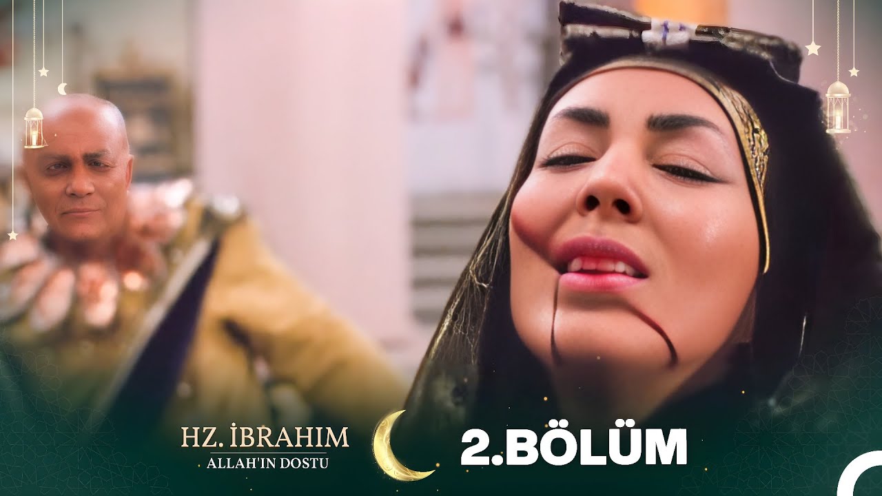 Hz. İbrahim: Allah'ın Dostu 2.B&ouml;l&uuml;m