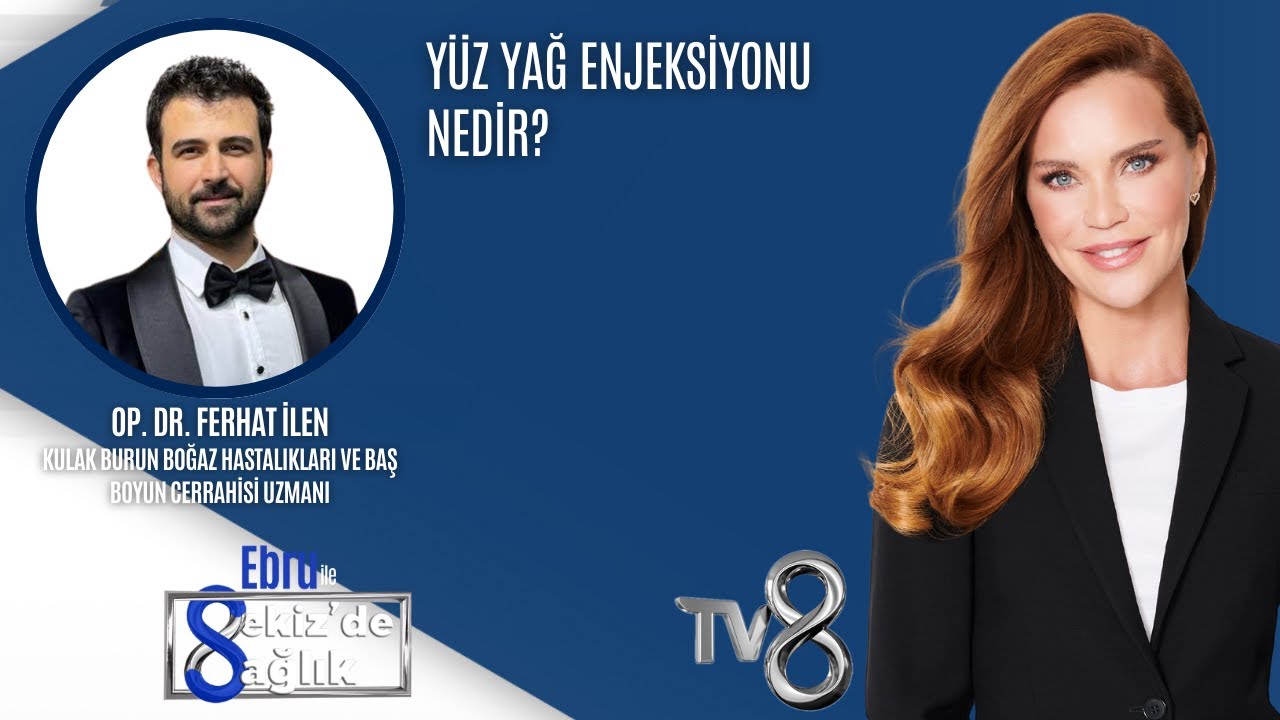 YÜZ YAĞ ENJEKSİYONU NEDİR?| OP. DR. FERHAT İLEN | 8'de Sağlık