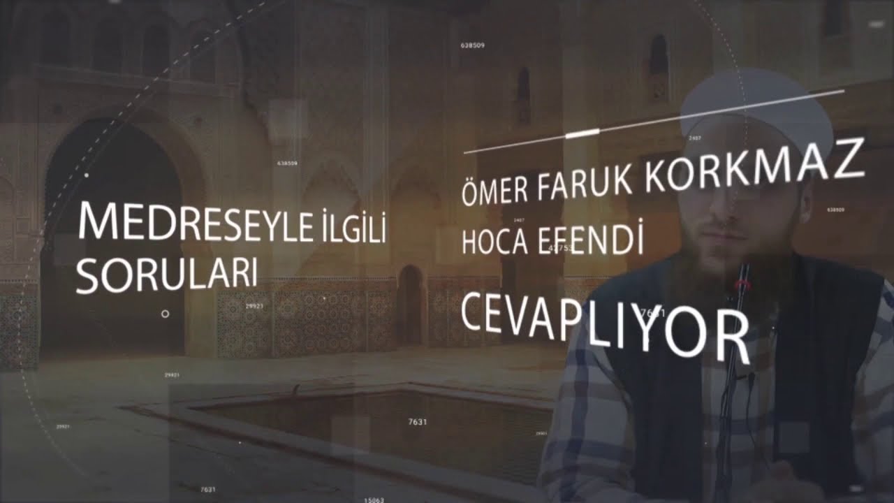 Medrese ile alakalı merak edilenleri Ömer Faruk Korkmaz hocamıza sorduk...